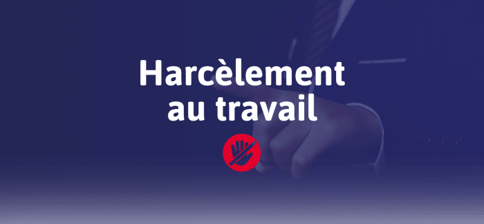 Harcèlement au travail : ce qu’il faut savoir pour agir et prévenir
